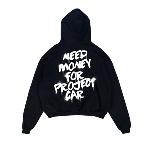 NEED MONEY 4 PROJECT CAR HOODIE